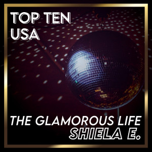 Shiela E.的專輯The Glamorous Life (Billboard Hot 100 - No 7)