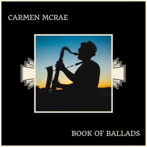 Carmen McRae的专辑Book Of Ballads