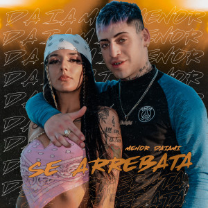 ดาวน์โหลดและฟังเพลง Se Arrebata พร้อมเนื้อเพลงจาก Menor