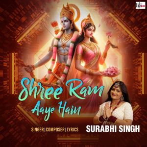 收聽Surabhi Singh的Shree Ram Aaye Hain歌詞歌曲