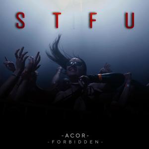 Acor的專輯STFU (feat. FORBIDDEN) [Explicit]