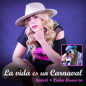 Album La Vida Es Un Carnaval (Remix) from Soleil