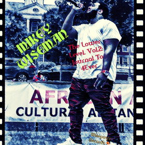 MIKEY WISEMAN的專輯The Lower Level Vol.2 Journal To 4ever (Explicit)