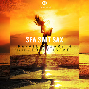 收聽Rafael Nazareth的Sea Salt Sax歌詞歌曲