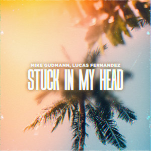 Listen to Stuck In My Head song with lyrics from Mike Gudmann