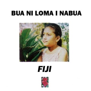 Dengarkan Lewa Lei Lewa lagu dari Bua Ni Lomai Nabua Fiji dengan lirik