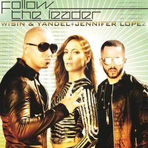 ดาวน์โหลดและฟังเพลง Follow The Leader พร้อมเนื้อเพลงจาก Wisin