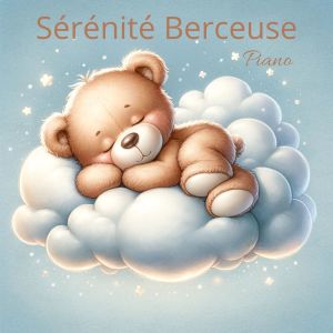 Sleeping Baby Music的专辑Sérénité Berceuse (Méditation Profonde pour un Sommeil Paisible et la Détente)