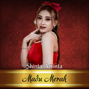 Dengarkan Madu Merah lagu dari Shinta Arsinta dengan lirik