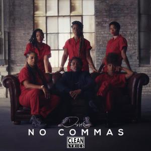 Listen to No Commas song with lyrics from D Smoke