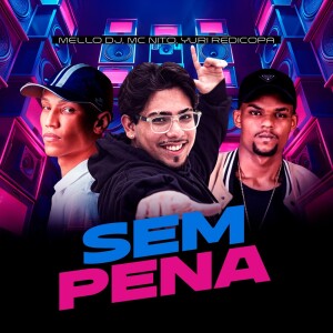 Album Sem Pena (Explicit) from Mello DJ