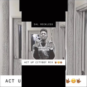 ดาวน์โหลดและฟังเพลง Act Up (Explicit) พร้อมเนื้อเพลงจาก S4L RECKLESS