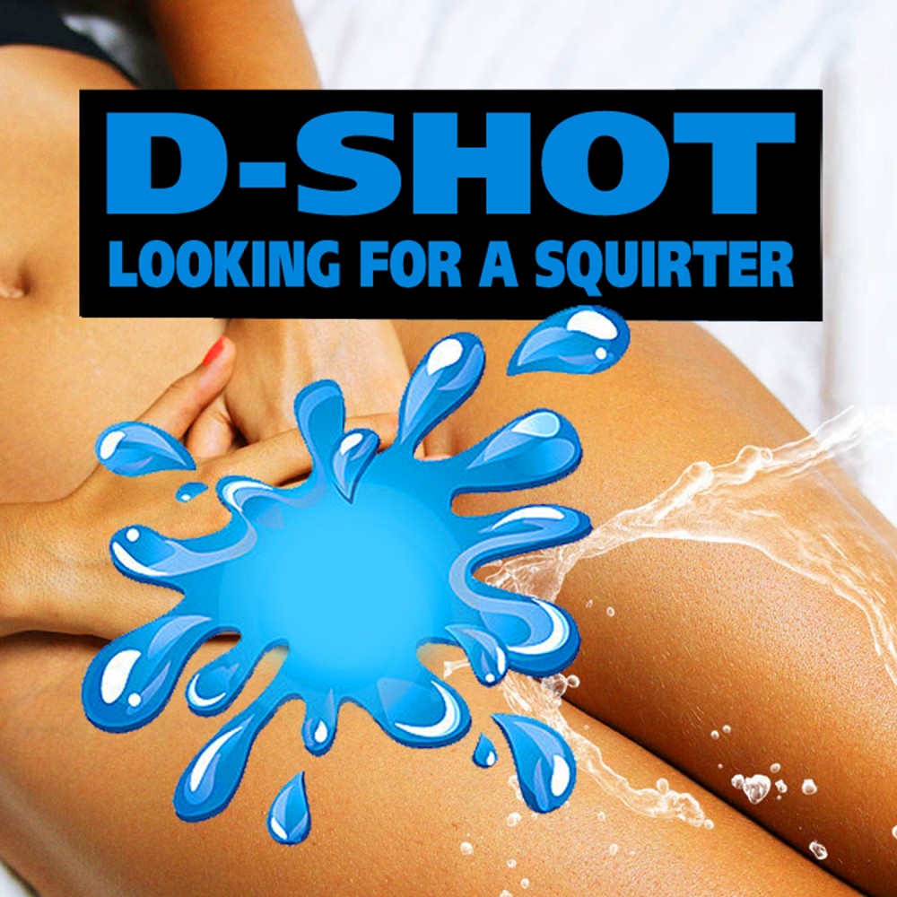 Looking for a Squirter (Explicit)