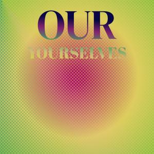 อัลบัม Our Yourselves ศิลปิน Various