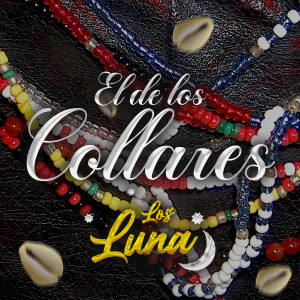 อัลบัม El De Los Collares ศิลปิน Los Luna