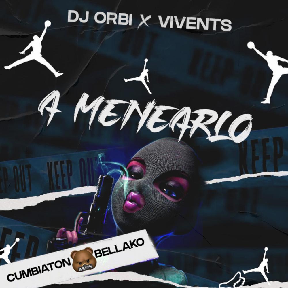 A Menearlo (feat. Dj Orbi|Explicit)