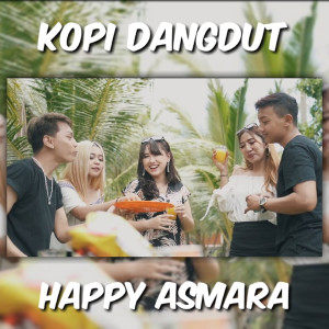 Dengarkan Kopi Dangdut lagu dari Happy Asmara dengan lirik