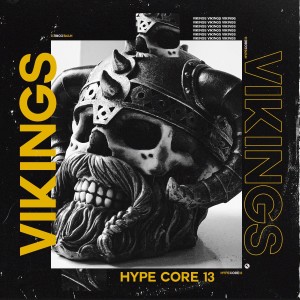 Listen to Vikings song with lyrics from Hype Core 13