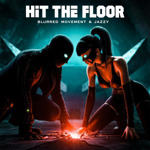 ดาวน์โหลดและฟังเพลง HIT THE FLOOR พร้อมเนื้อเพลงจาก BLURREDMOVEMENT