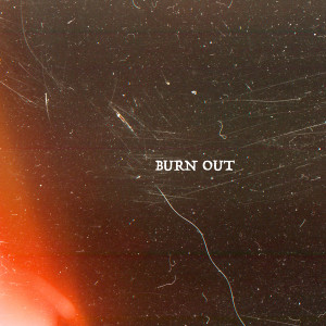 Listen to Burn Out (Inst.) song with lyrics from 엔분의일