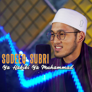 Listen to Ya Habibi Ya Muhammad song with lyrics from Sodeeq Subri