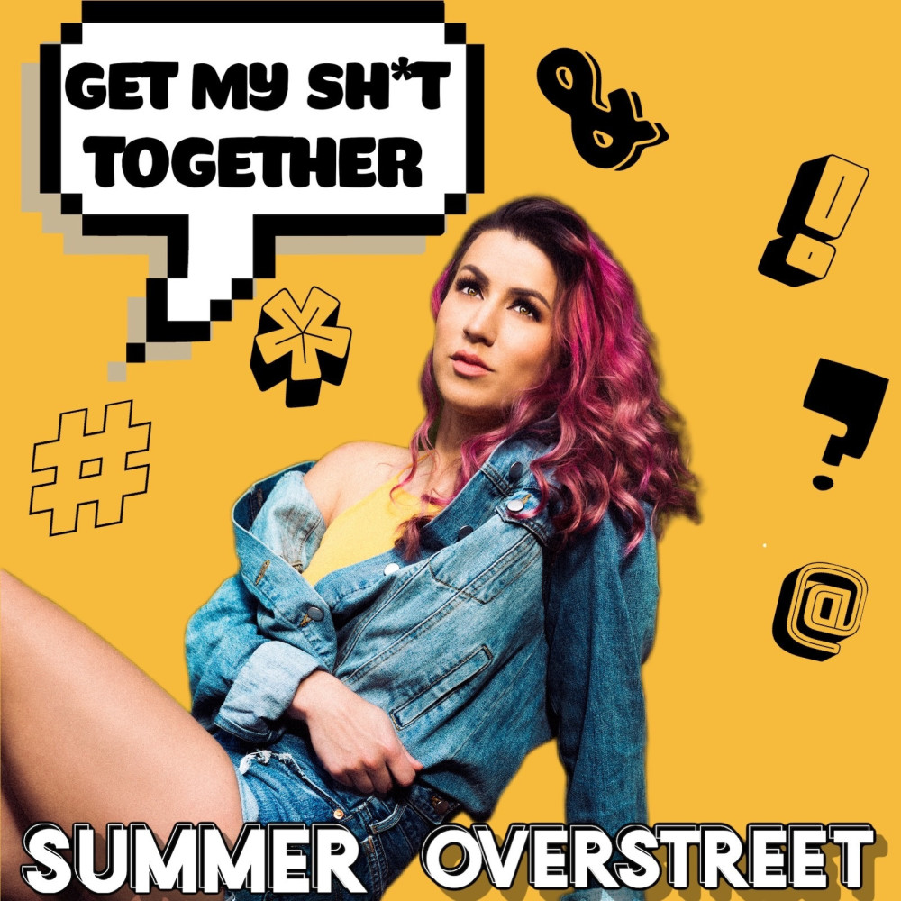 Get My Shit Together (Explicit)