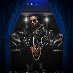 收聽Anzel的Yo No Lo Veo (Explicit)歌詞歌曲