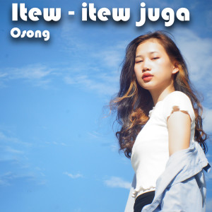 Album Itew - Itew Juga from Osong