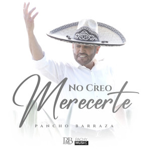 Pancho Barraza的專輯No Creo Merecerte
