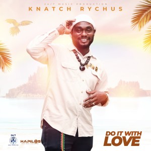 收聽Knatch Rychus的Do It with Love歌詞歌曲