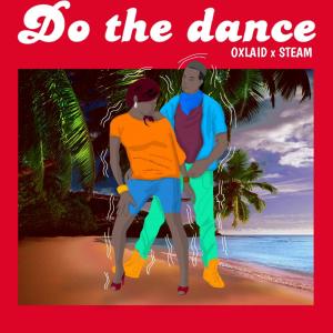 Steam的专辑Do the Dance (feat. STEAM) (Explicit)