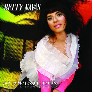 ดาวน์โหลดและฟังเพลง SuperQueen พร้อมเนื้อเพลงจาก Betty Navas