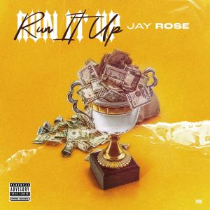 Listen to Run It Up (Explicit) song with lyrics from Jay Rose