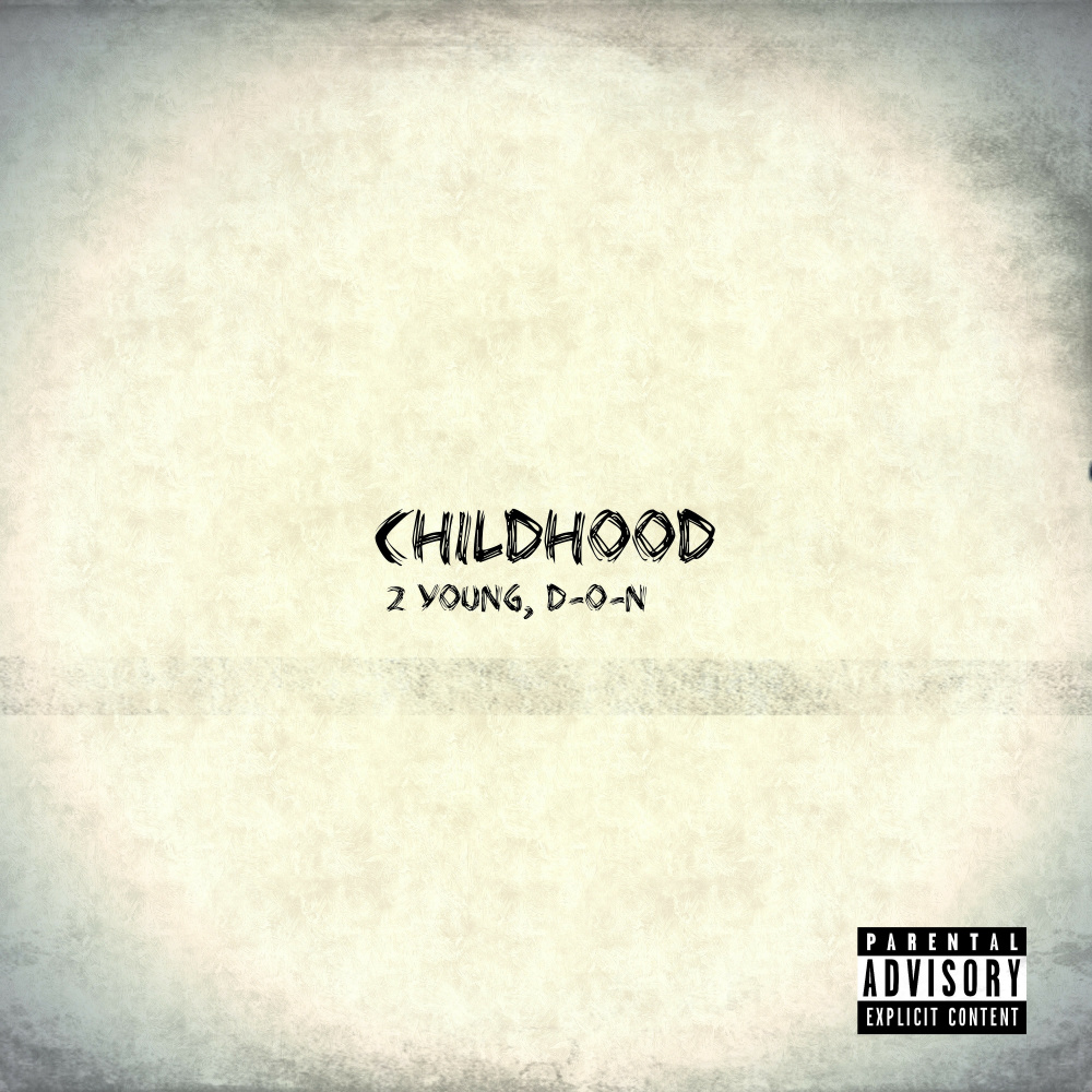 Childhood (Explicit)