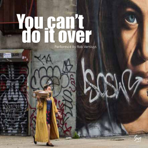 Listen to You Can't Do It Over song with lyrics from Rob Versluys