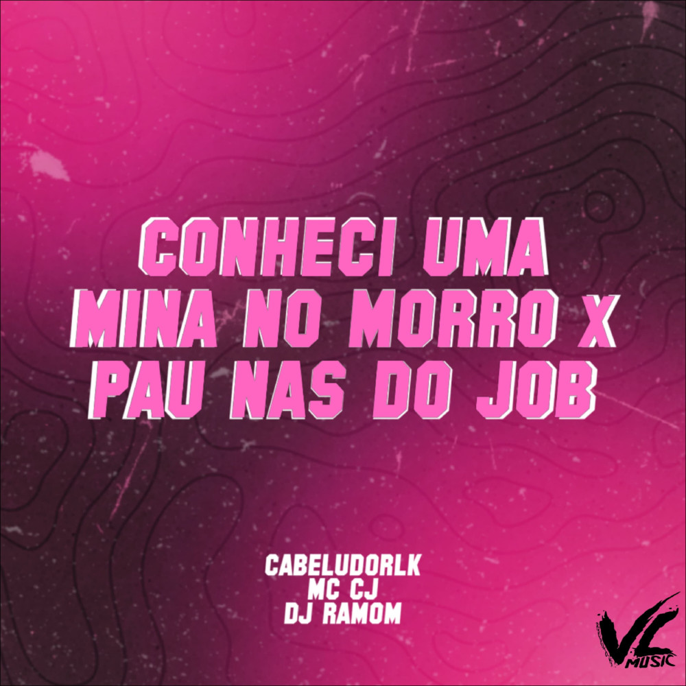 Conheci uma Mina no Morro X Pau nas do Job (Explicit)