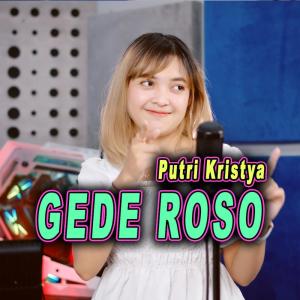 Dengarkan lagu Gede Roso nyanyian Putri Kristya dengan lirik