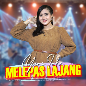 Listen to Melepas Lajang song with lyrics from Yeni Inka