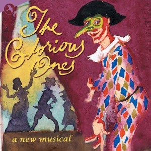 Original Off-Broadway Cast的專輯The Glorious Ones (Original Cast Recording  The Lincoln Centre Theater production)