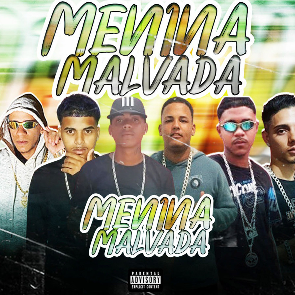 Menina Malvada (feat. EoVitor, Eo Renan & Mc MagnataOriginal) (Explicit)