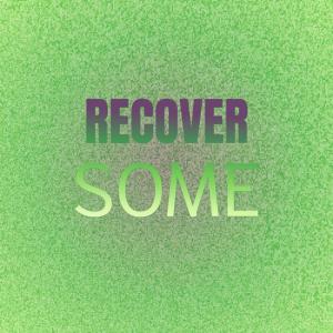 ดาวน์โหลดและฟังเพลง Recover Some พร้อมเนื้อเพลงจาก Rapheal