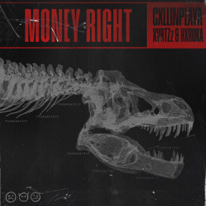 Listen to MONEY RIGHT song with lyrics from CXLLINPLAYA