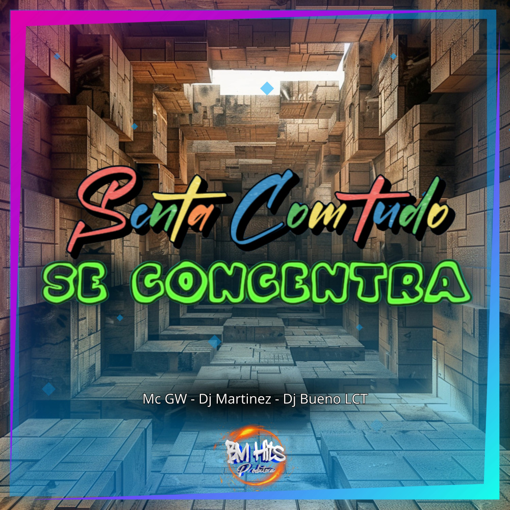 Senta com tudo, Se concentra (Explicit)