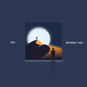 ดาวน์โหลดและฟังเพลง Without You พร้อมเนื้อเพลงจาก XiXi