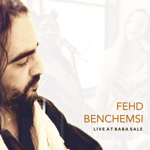 Fehd Benchemsi的專輯Live at Baba Sale