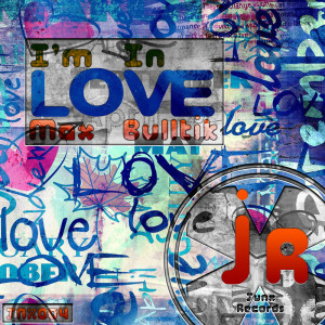 收聽Max Bulltik的I'm In Love歌詞歌曲