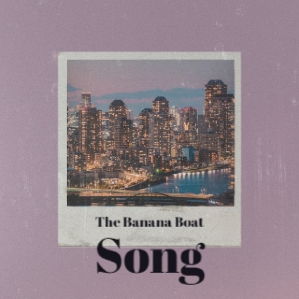 The Banana Boat Song