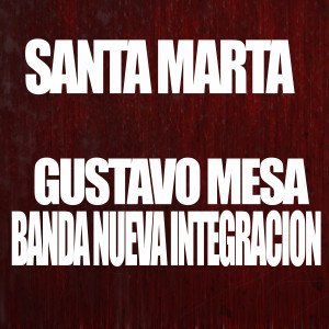 ดาวน์โหลดและฟังเพลง Santa Marta พร้อมเนื้อเพลงจาก Gustavo Mesa