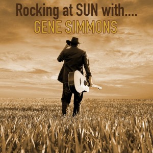Album Rocking at Sun with …... from Gene Simmons