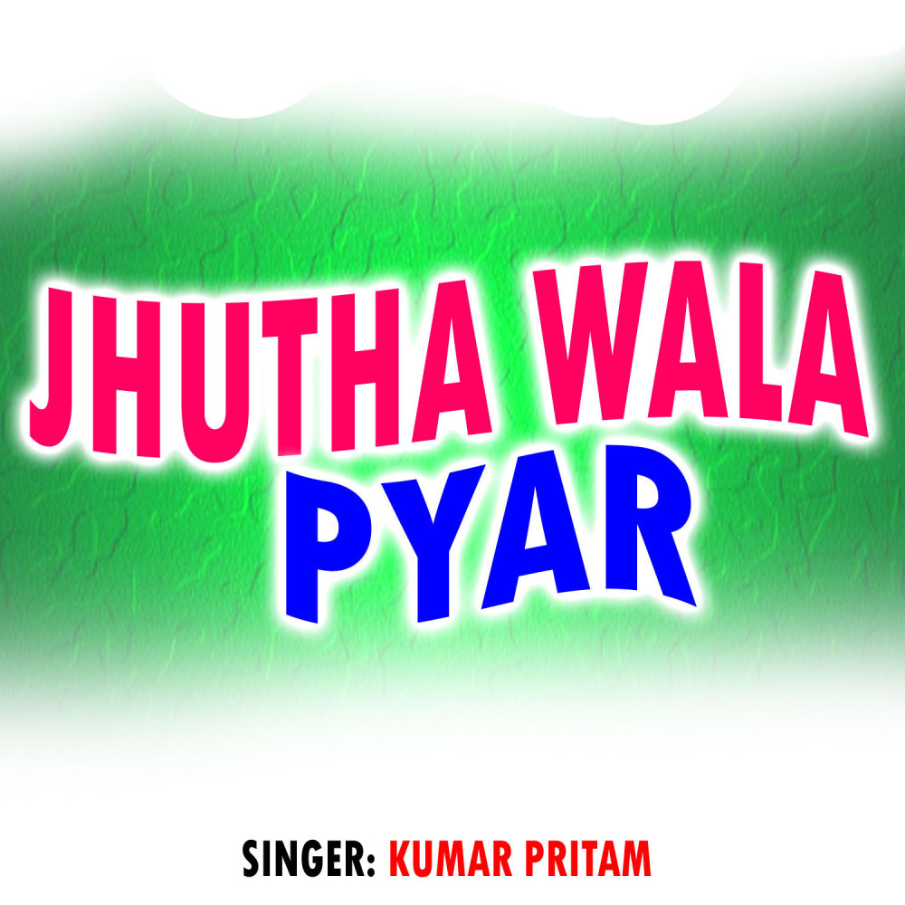 Jhutha Wala Pyar